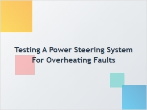 Symptoms of an Overheating Power Steering System